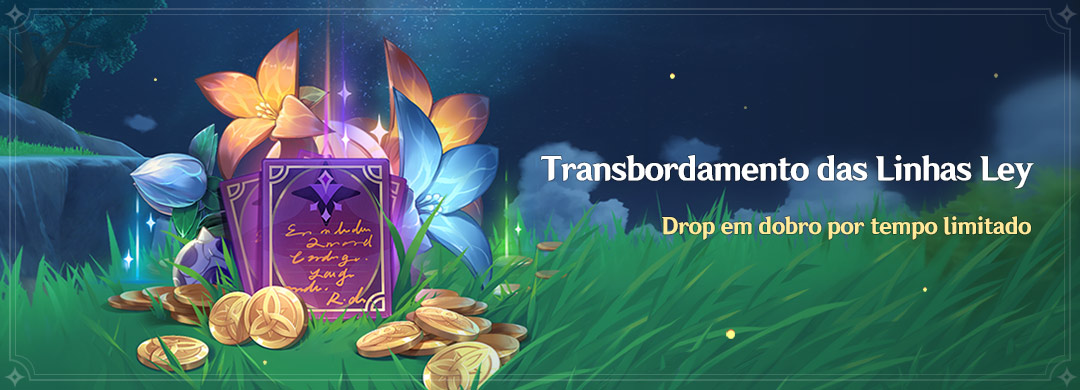 Evento "Transbordamento das Linhas Ley": Com taxa de drop em dobro, "Flor da Riqueza" e "Flor da Revelação"!