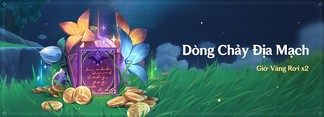 Sự kiện Dòng Chảy Địa Mạch: "Hoa Tàng Kim", "Hoa Chỉ Thị" rơi gấp đôi!