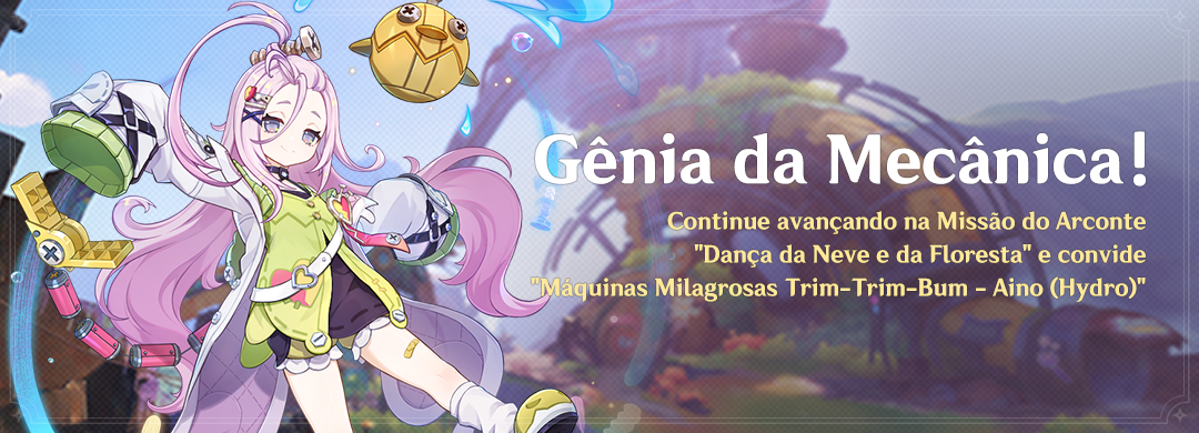 Evento "Gênia da Mecânica!": Continue avançando na Missão do Arconte "Dança da Neve e da Floresta" e convide "Máquinas Milagrosas Trim-Trim-Bum - Aino (Hydro)"