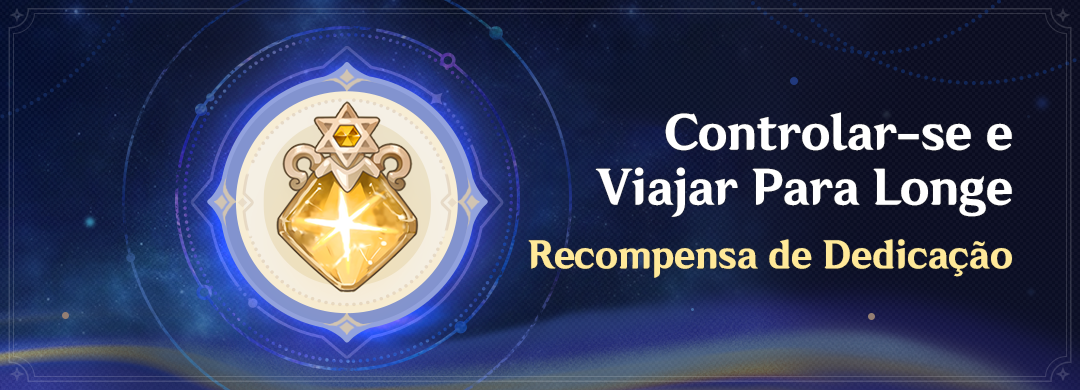 "Controlar-se e Viajar Para Longe": Recompensa de Dedicação