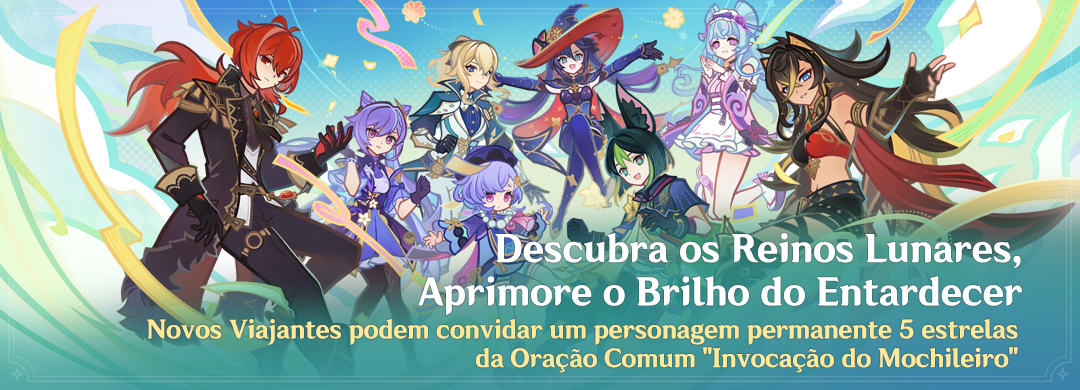 Evento "Descubra os Reinos Lunares, Aprimore o Brilho do Entardecer": Convide um personagem 5 estrelas da Invocação do Mochileiro