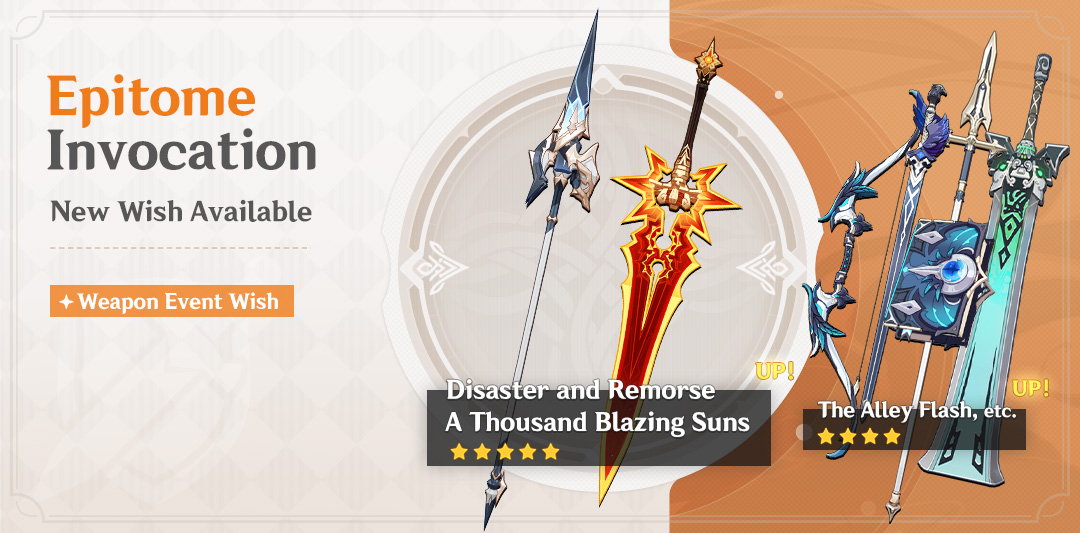 Event Wish "Epitome Invocation" - Boosted Drop Rate for Disaster and Remorse (Polearm) and A Thousand Blazing Suns (Claymore)!