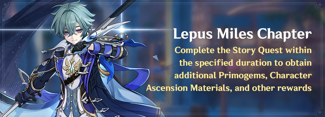 "Lepus Miles Chapter" Event: Complete the Story Quest Within the Specified Duration to Obtain Additional Primogems, Character Ascension Materials, and Other Rewards