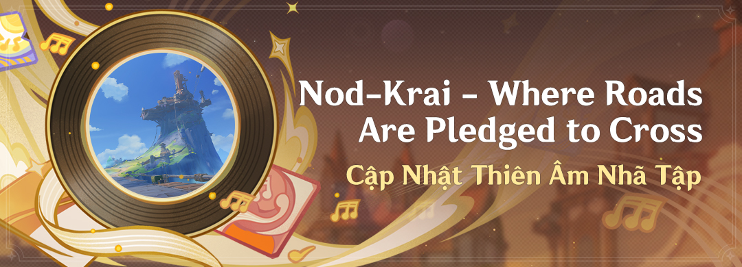 Nod-Krai - Where Roads Are Pledged to Cross: Cập Nhật Thiên Âm Nhã Tập