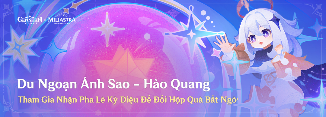 Du Ngoạn Ánh Sao - Hào Quang: Tham Gia Nhận Pha Lê Kỳ Diệu Để Đổi Hộp Quà Bất Ngờ