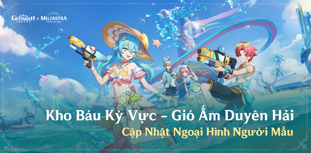 "Kho Báu Kỳ Vực - Gió Ấm Duyên Hải" Cập Nhật Ngoại Hình Người Mẫu