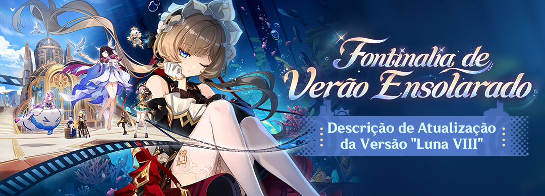 Descrição de Atualização da Versão "Luna VIII": Canção da Lua Nova — Scherzo: "Fontinalia de Verão Ensolarado"