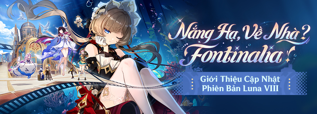 Giới Thiệu Cập Nhật Phiên Bản Luna VIII "Bài Ca Không Nguyệt - Vui Đùa: Nắng Hạ, Về Nhà? Fontinalia!"