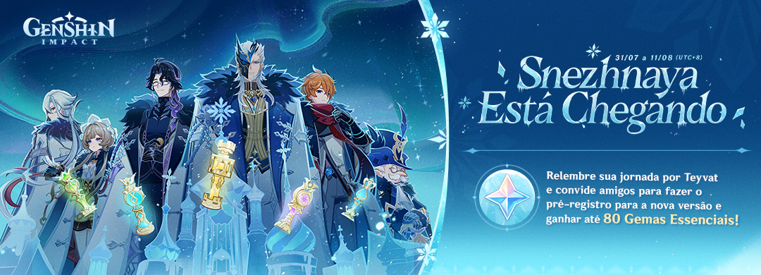 O evento web "Snezhnaya Está Chegando" chegou! Relembre sua jornada por Teyvat e pré-registre a nova versão para ganhar até 80 Gemas Essenciais!