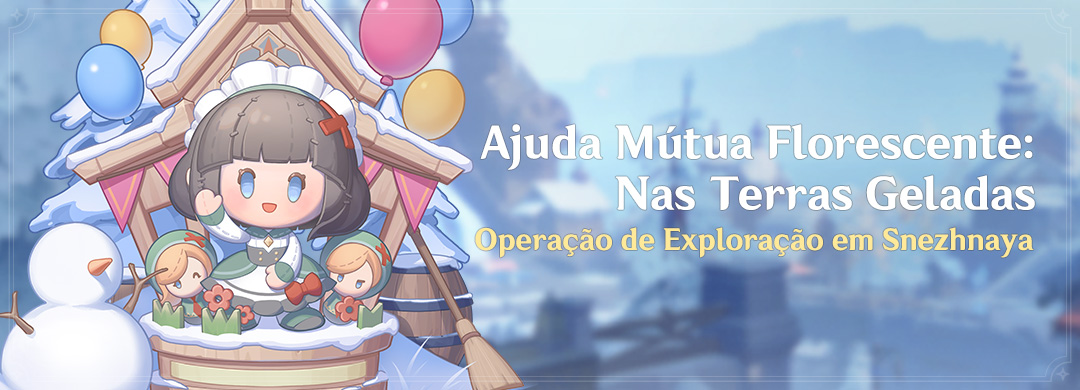 Evento "Ajuda Mútua Florescente: Nas Terras Geladas": Operação de Exploração em Snezhnaya