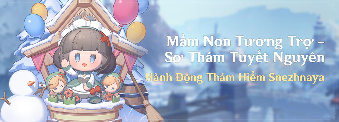 Sự Kiện "Mầm Non Tương Trợ - Sơ Thám Tuyết Nguyên": Hành Động Thám Hiểm Snezhnaya