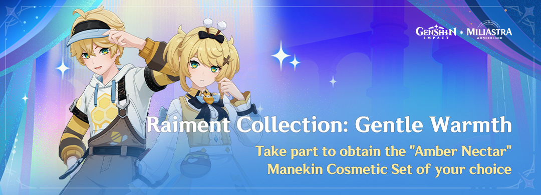 Take Part in "Raiment Collection: Gentle Warmth" to Obtain an "Amber Nectar" Manekin Cosmetic Set of Your Choice